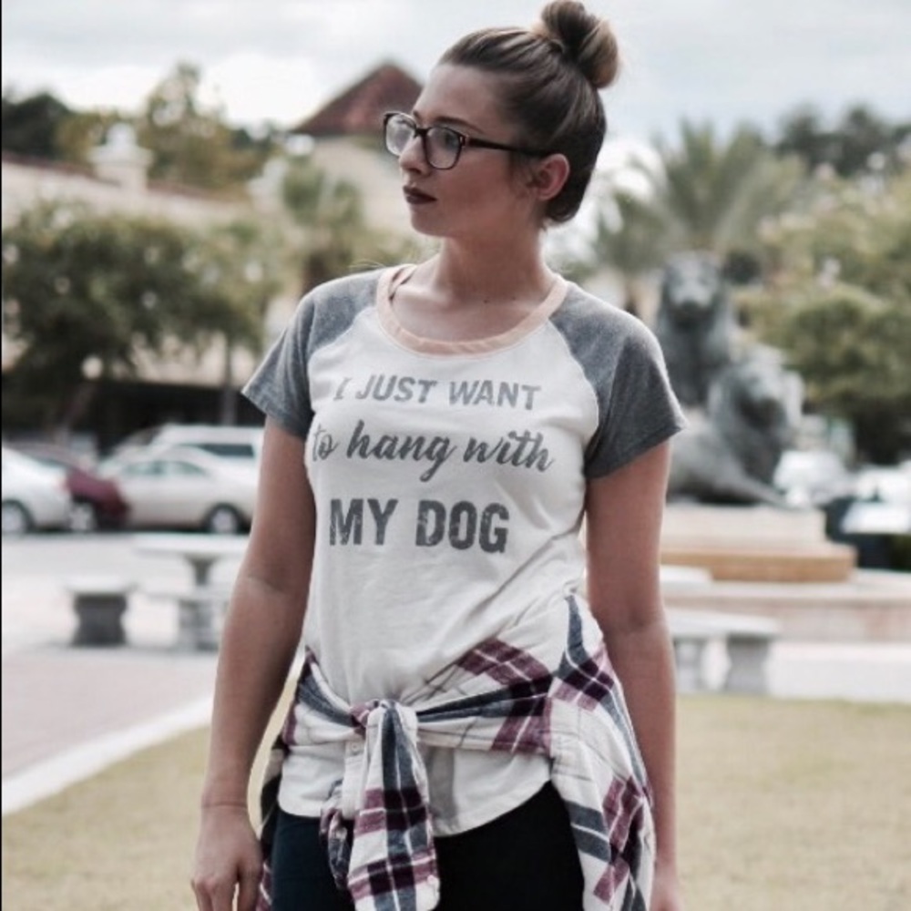I Just Want To Hang w my Dog T-shirt